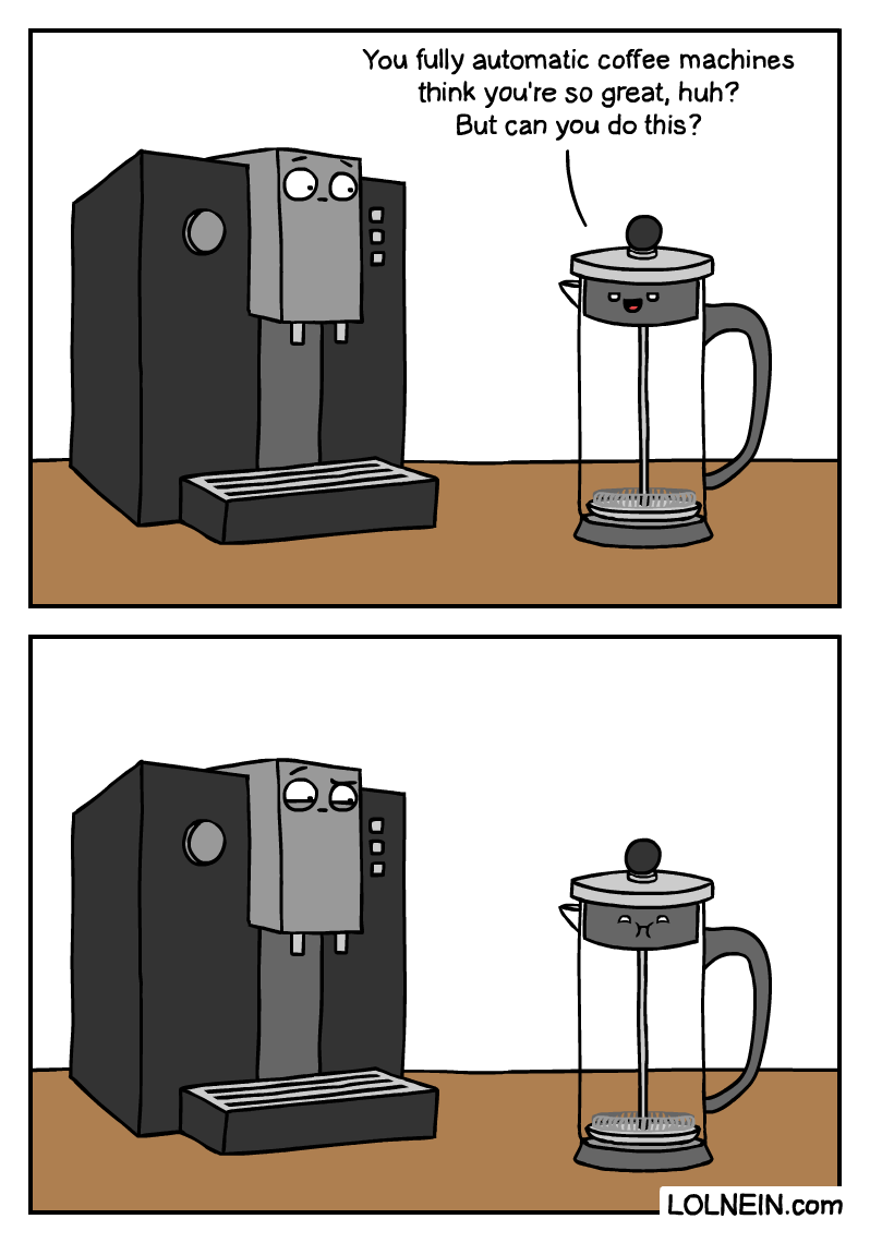 Sunday comics - LOLNEIN : Coffee Machine vs French Press