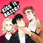 -Kiss It Better