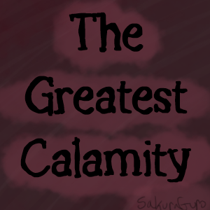 The Greatest Calamity