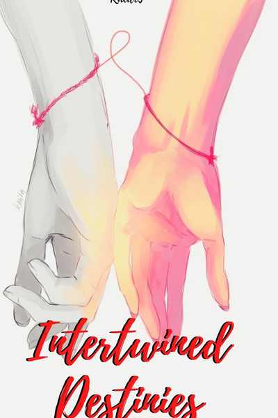 Intertwined Destinies