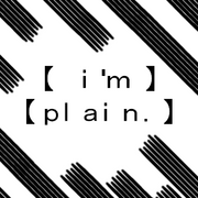 i'm plain.