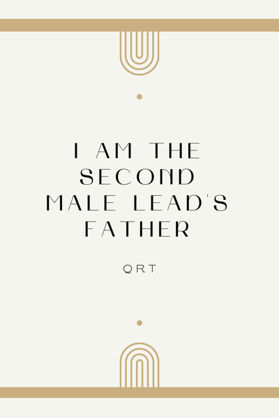 I Am the Second Male Lead's Father
