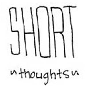 Short Thoughts 02