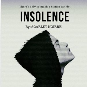 INSOLENCE
