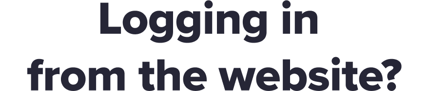 Logging in from the website?